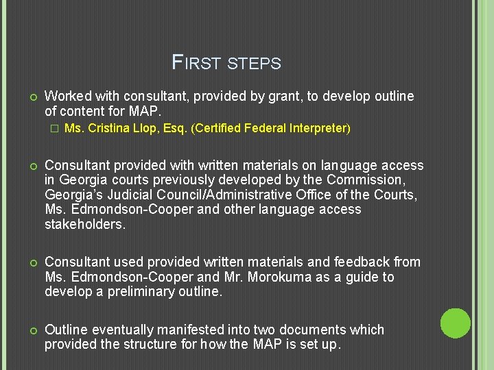 FIRST STEPS Worked with consultant, provided by grant, to develop outline of content for