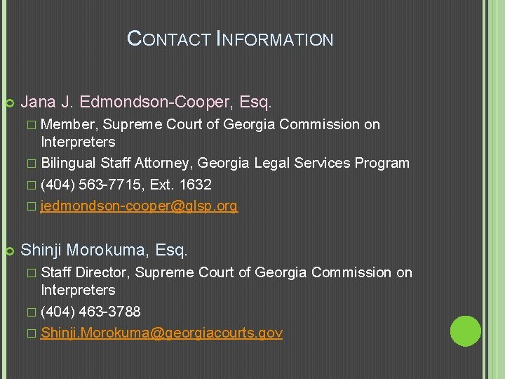 CONTACT INFORMATION Jana J. Edmondson-Cooper, Esq. � Member, Supreme Court of Georgia Commission on