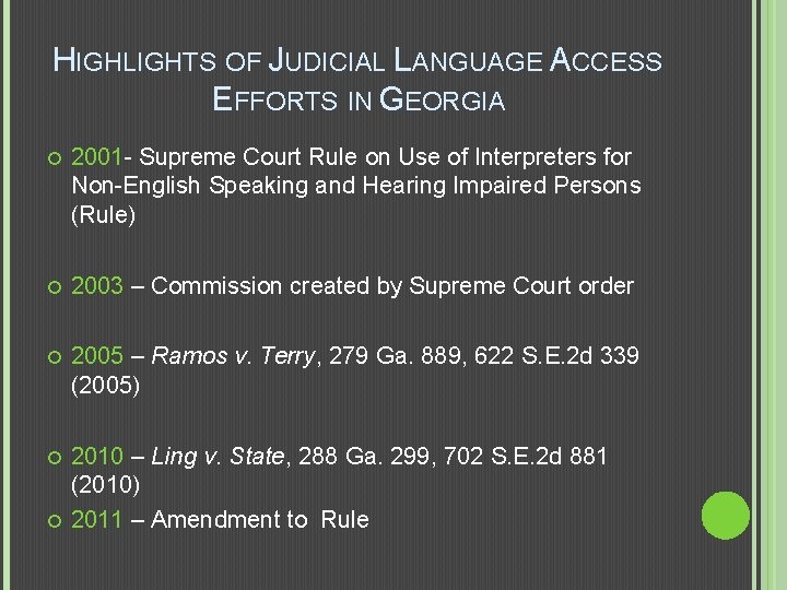 HIGHLIGHTS OF JUDICIAL LANGUAGE ACCESS EFFORTS IN GEORGIA 2001 - Supreme Court Rule on