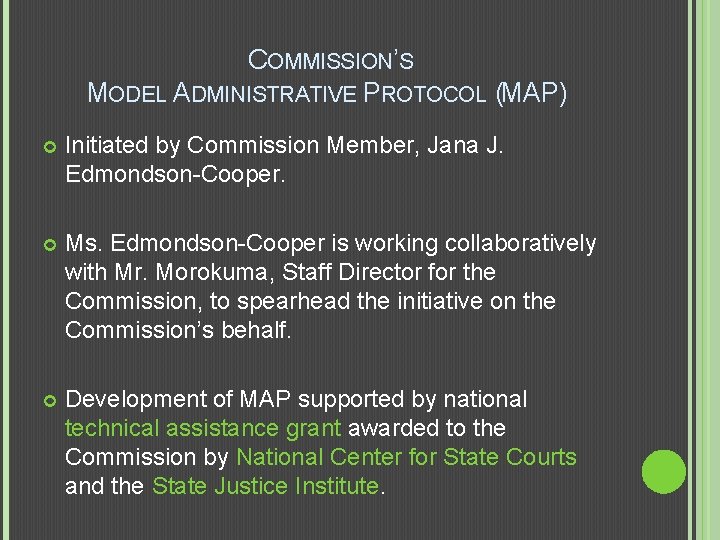 COMMISSION’S MODEL ADMINISTRATIVE PROTOCOL (MAP) Initiated by Commission Member, Jana J. Edmondson-Cooper. Ms. Edmondson-Cooper