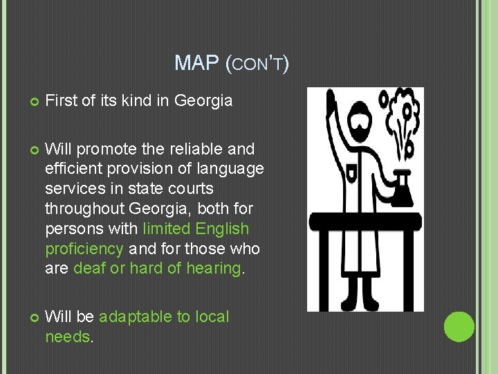 MAP (CON’T) First of its kind in Georgia Will promote the reliable and efficient