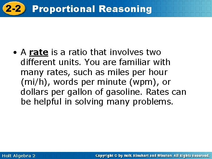 2 -2 Proportional Reasoning • A rate is a ratio that involves two different