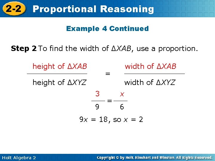 2 -2 Proportional Reasoning Example 4 Continued Step 2 To find the width of
