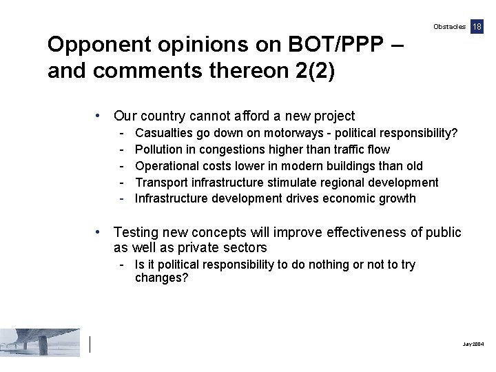 Obstacles 18 Opponent opinions on BOT/PPP – and comments thereon 2(2) • Our country