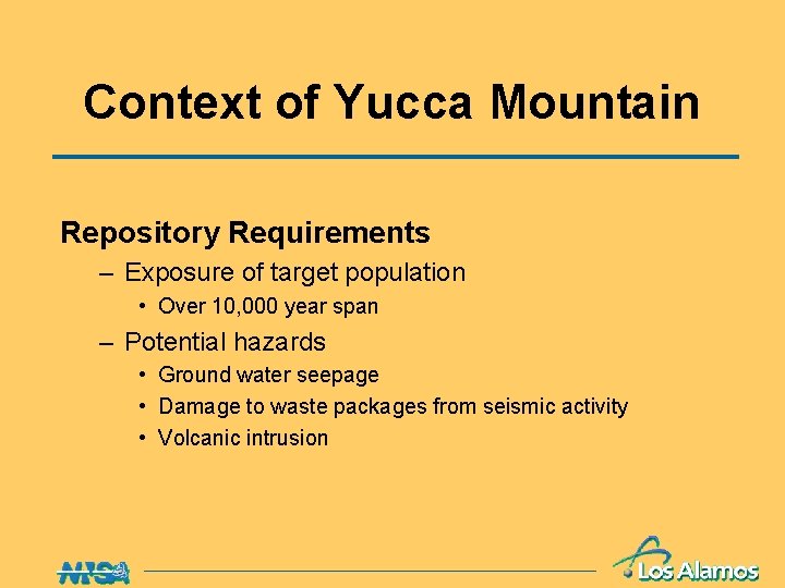 Context of Yucca Mountain Repository Requirements – Exposure of target population • Over 10,