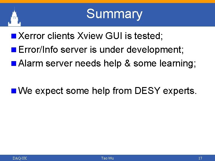 Summary n Xerror clients Xview GUI is tested; n Error/Info server is under development;