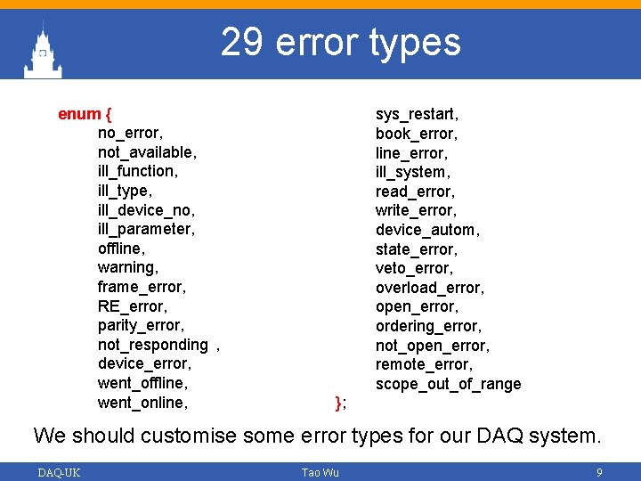 29 error types enum { no_error, not_available, ill_function, ill_type, ill_device_no, ill_parameter, offline, warning, frame_error,