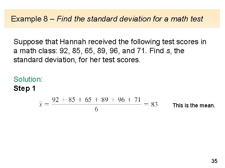 Example 8 – Find the standard deviation for a math test Suppose that Hannah