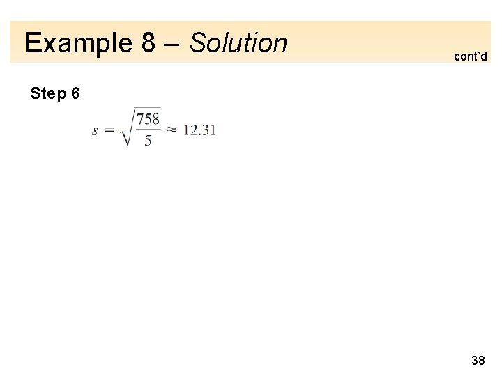 Example 8 – Solution cont’d Step 6 38 