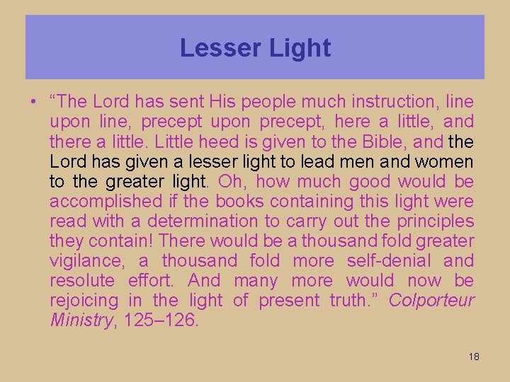 Lesser Light • “The Lord has sent His people much instruction, line upon line,