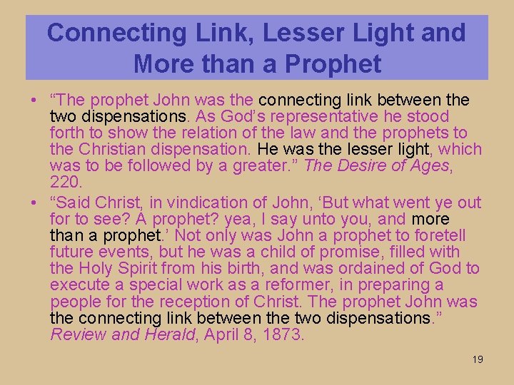 Connecting Link, Lesser Light and More than a Prophet • “The prophet John was