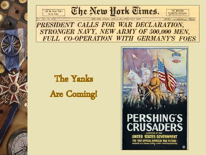 The Yanks Are Coming! 