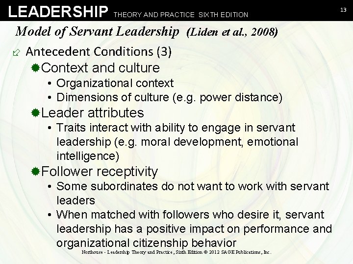 LEADERSHIP THEORY AND PRACTICE SIXTH EDITION Model of Servant Leadership (Liden et al. ,