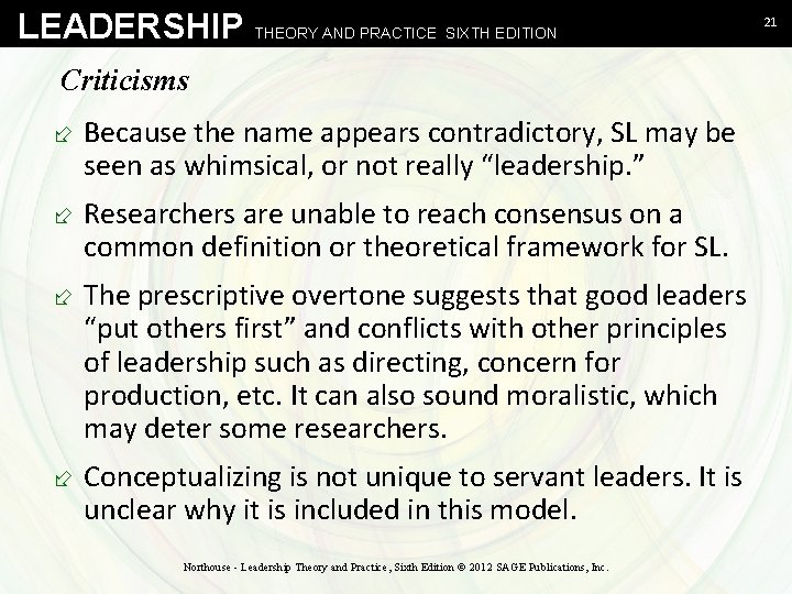 LEADERSHIP THEORY AND PRACTICE SIXTH EDITION Criticisms ÷ Because the name appears contradictory, SL