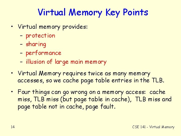 Virtual Memory Key Points • Virtual memory provides: – protection – sharing – performance