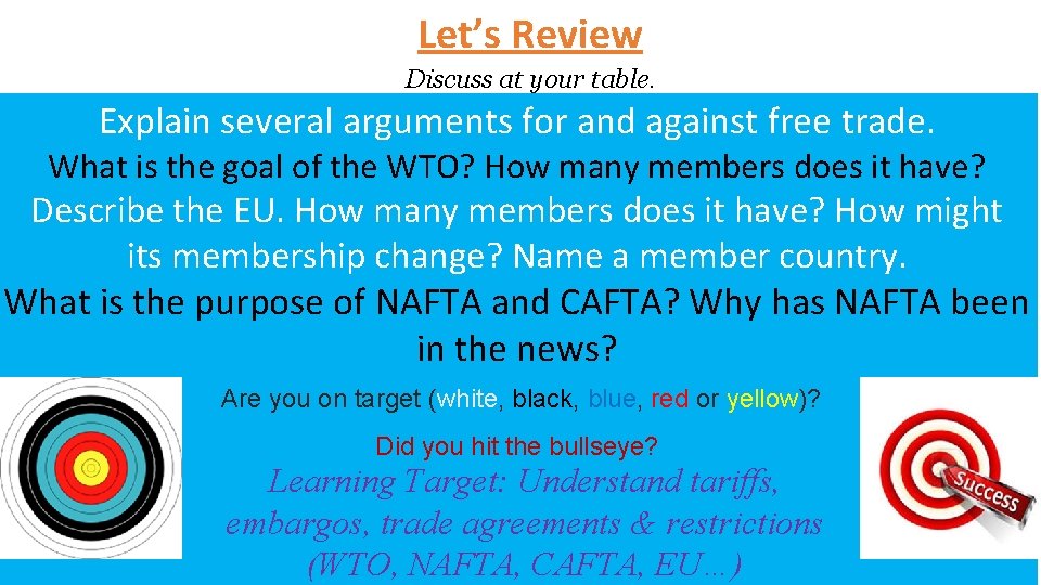 Let’s Review Discuss at your table. Explain several arguments for and against free trade.