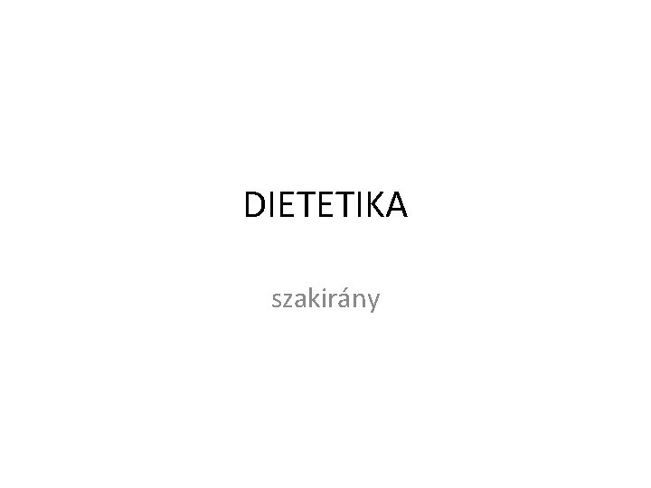 DIETETIKA szakirány 