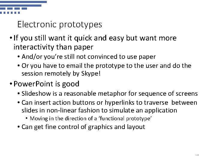 Electronic prototypes • If you still want it quick and easy but want more