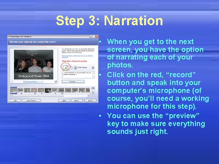 Step 3: Narration • When you get to the next screen, you have the