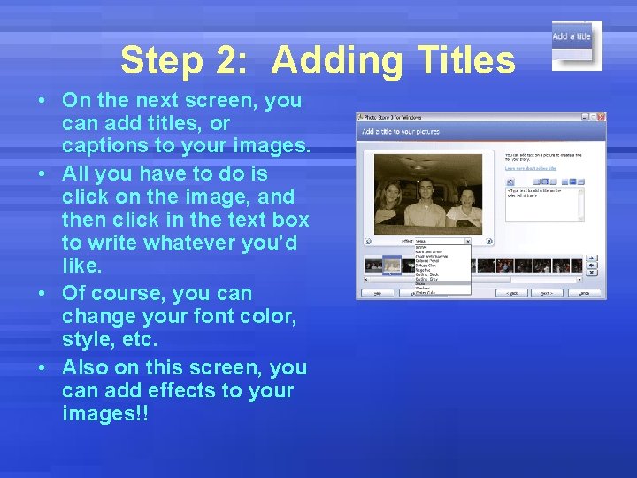 Step 2: Adding Titles • On the next screen, you can add titles, or