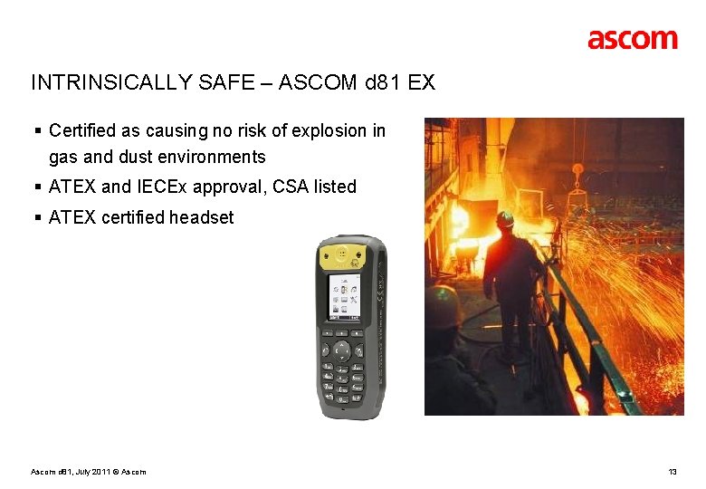 INTRINSICALLY SAFE – ASCOM d 81 EX § Certified as causing no risk of