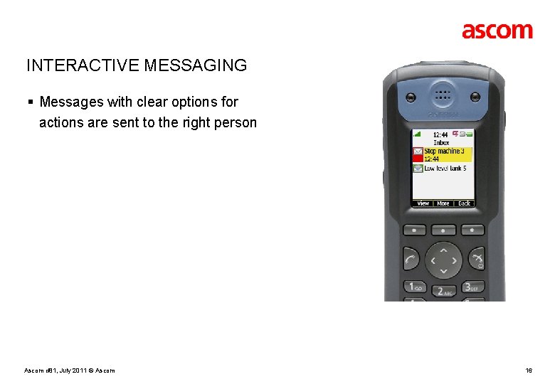 INTERACTIVE MESSAGING § Messages with clear options for actions are sent to the right