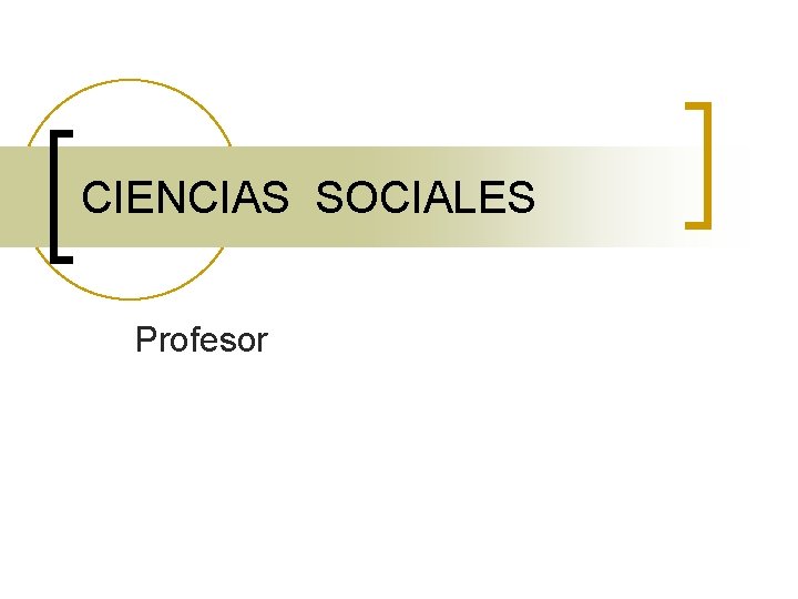 CIENCIAS SOCIALES Profesor 