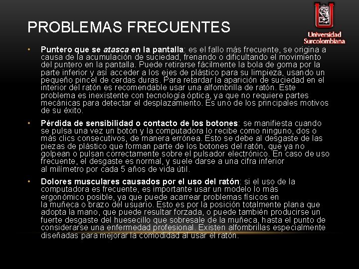 PROBLEMAS FRECUENTES • Puntero que se atasca en la pantalla: es el fallo más