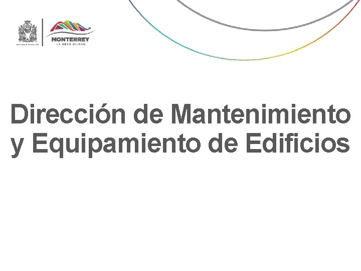 Dirección de Mantenimiento y Equipamiento de Edificios 