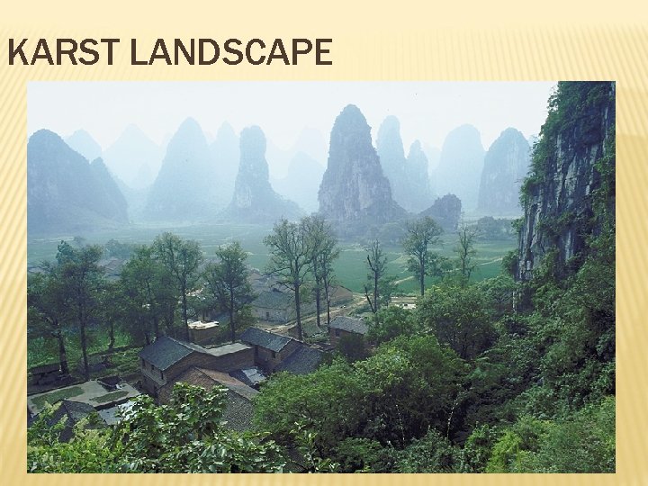 KARST LANDSCAPE 