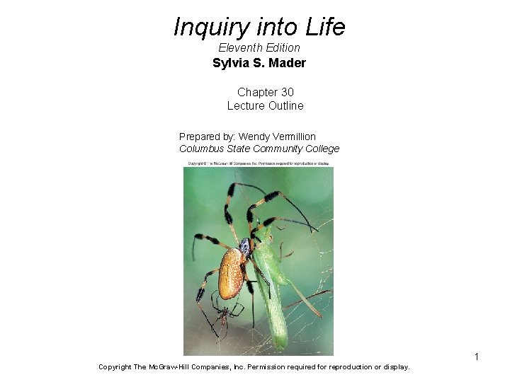 Inquiry into Life Eleventh Edition Sylvia S. Mader Chapter 30 Lecture Outline Prepared by: