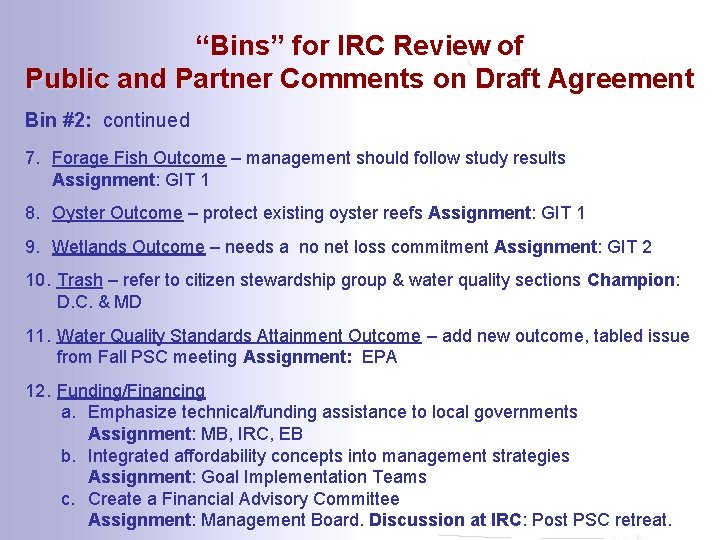 “Bins” for IRC Review of Public and Partner Comments on Draft Agreement Bin #2: