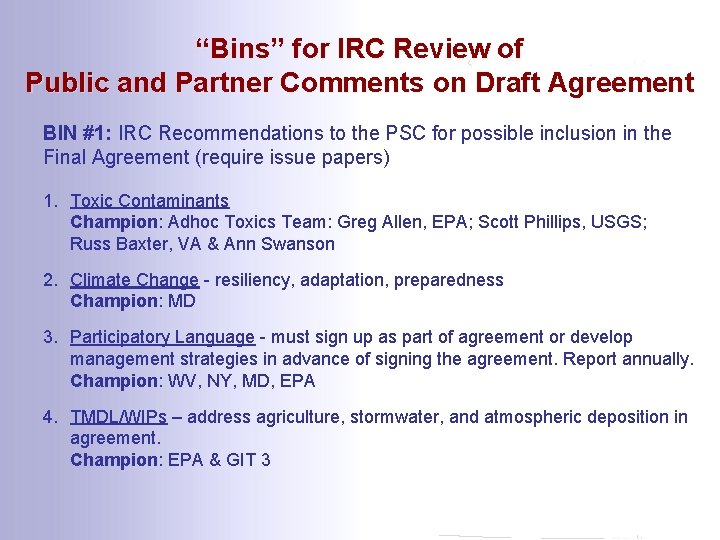 “Bins” for IRC Review of Public and Partner Comments on Draft Agreement BIN #1:
