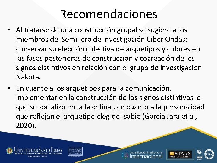 Recomendaciones • Al tratarse de una construcción grupal se sugiere a los miembros del Recomendaciones • Al tratarse de una construcción grupal se sugiere a los miembros del
