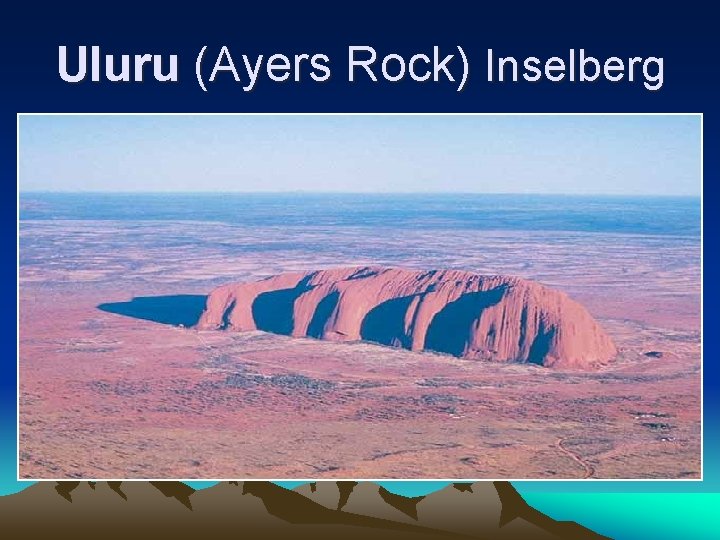 Uluru (Ayers Rock) Inselberg 