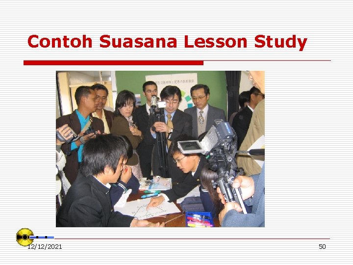 Contoh Suasana Lesson Study 12/12/2021 50 