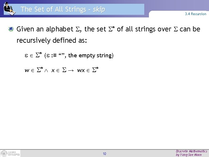 The Set of All Strings – skip 3. 4 Recursion Given an alphabet ,