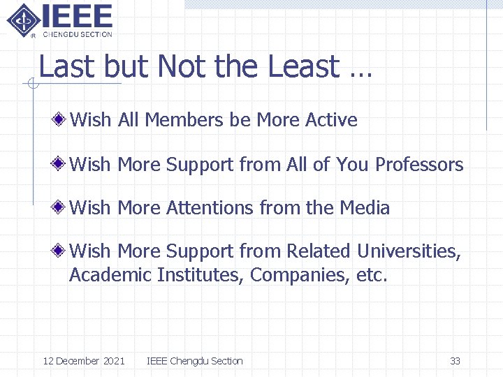 Last but Not the Least … Wish All Members be More Active Wish More Last but Not the Least … Wish All Members be More Active Wish More