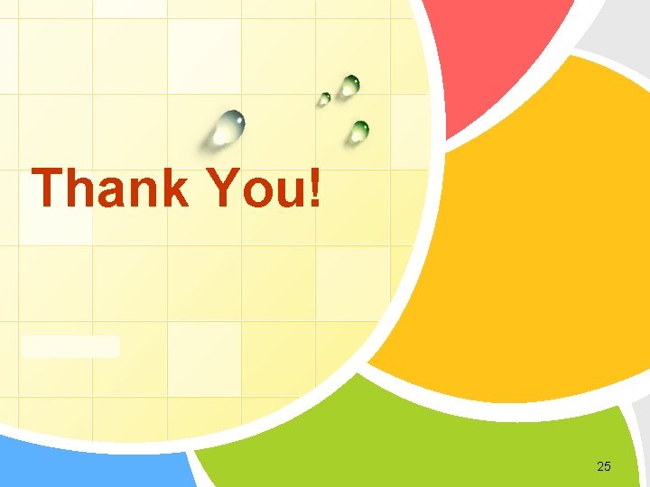 Thank You! L/O/G/O 25 