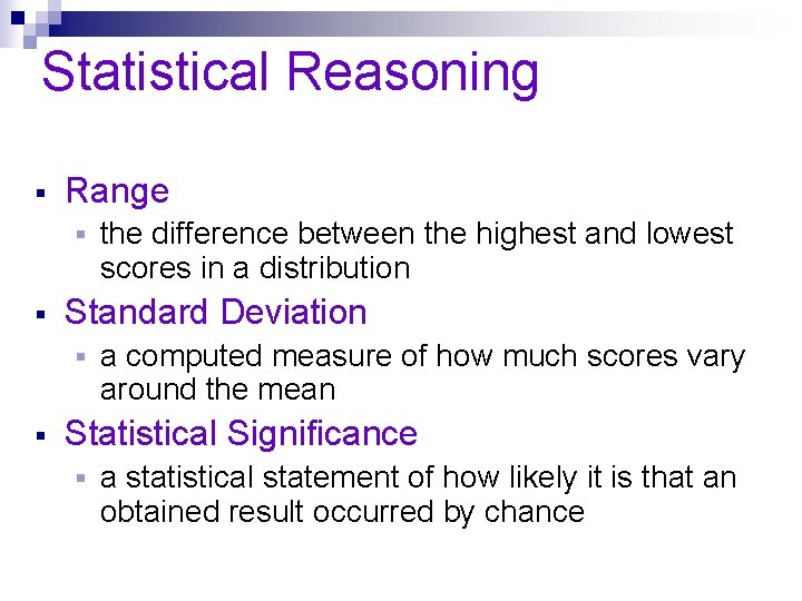 Statistical Reasoning § Range § § Standard Deviation § § the difference between the