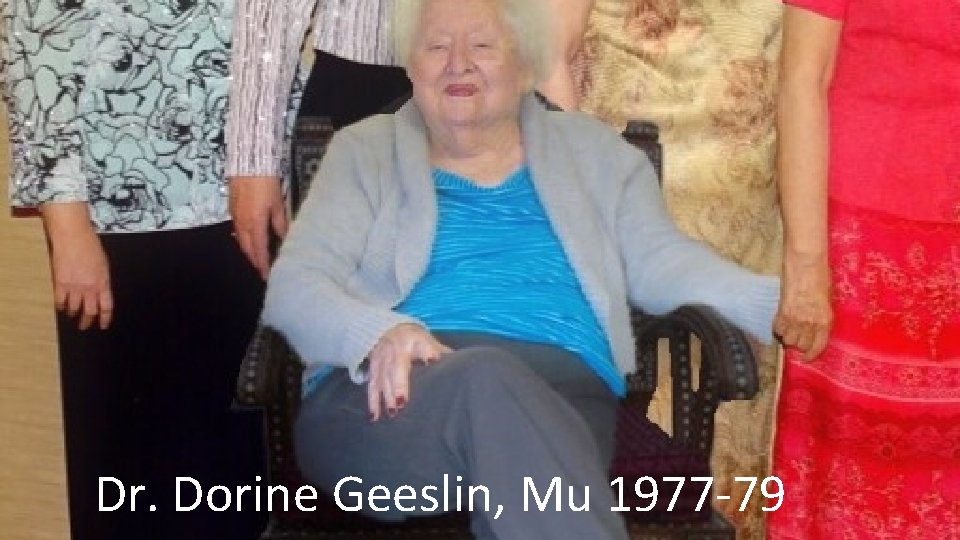 Dr. Dorine Geeslin, Mu 1977 -1979 Dr. Dorine Geeslin, Mu 1977 -79 