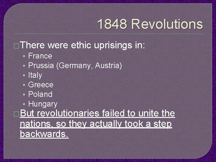 1848 Revolutions �There were ethic uprisings in: • France • Prussia (Germany, Austria) •