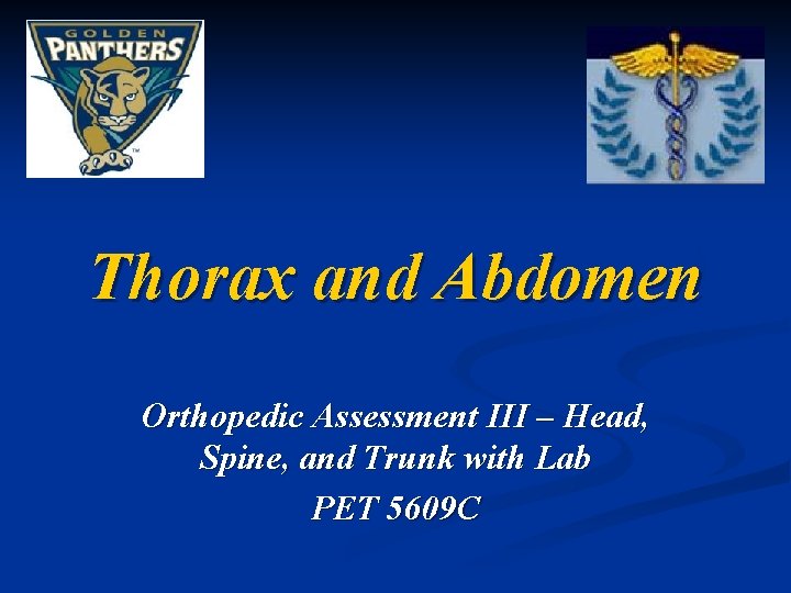 Thorax and Abdomen Orthopedic Assessment III – Head, Spine, and Trunk with Lab PET
