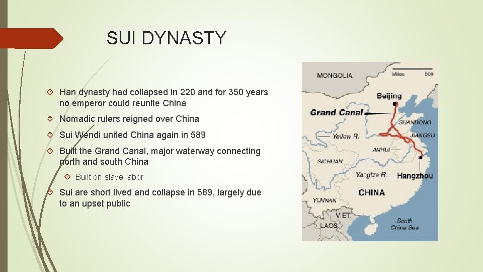 SUI DYNASTY Han dynasty had collapsed in 220 and for 350 years no emperor