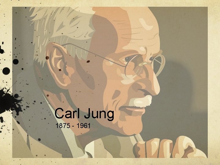 Carl Jung 1875 - 1961 