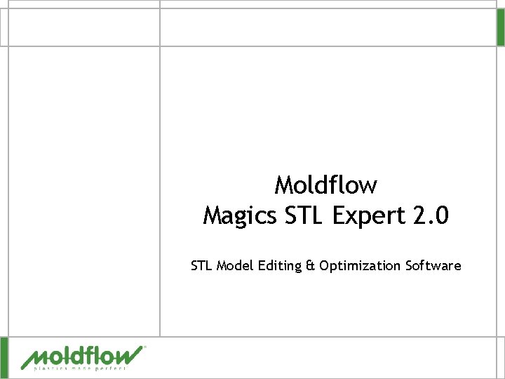 Moldflow Magics STL Expert 2. 0 STL Model Editing & Optimization Software 