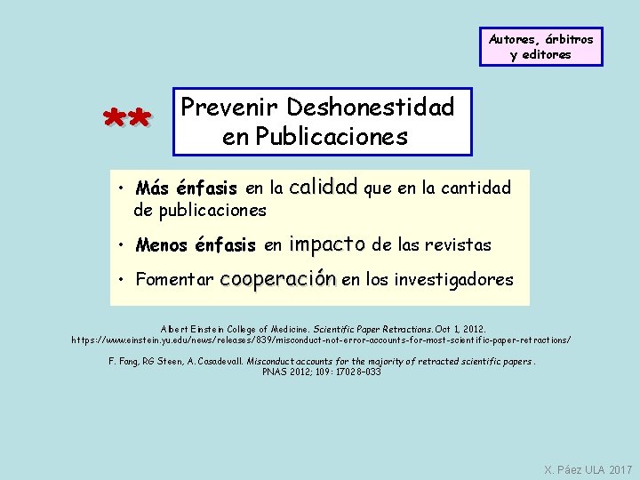 Autores, árbitros y editores ** Prevenir Deshonestidad en Publicaciones • Más énfasis en la