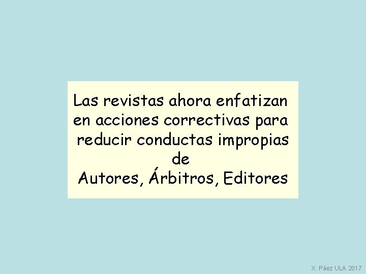 Las revistas ahora enfatizan en acciones correctivas para reducir conductas impropias de Autores, Árbitros,