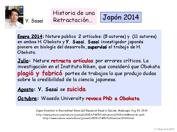 Y. Sasai Historia de una Retractación… Japón 2014 Enero 2014: Nature publica 2 artículos: