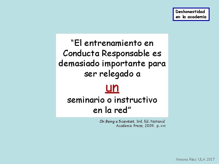 Deshonestidad en la academia “El entrenamiento en Conducta Responsable es demasiado importante para ser